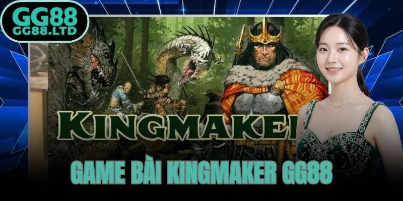 Game Bài Kingmaker GG88